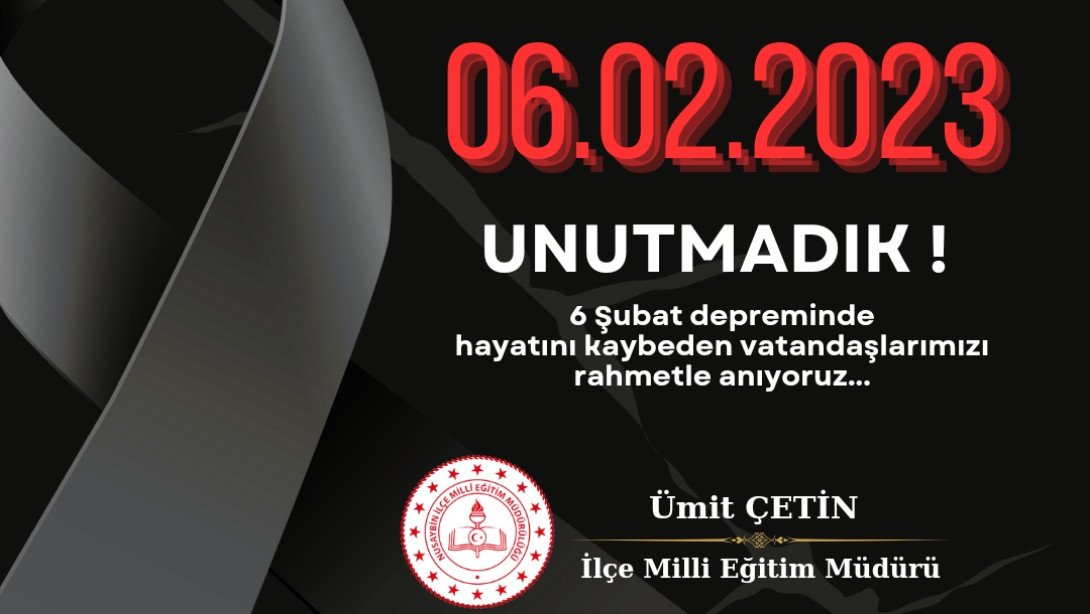 6 Şubat 2023-UNUTMADIK!